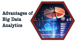 Advantages of Big Data Analytics